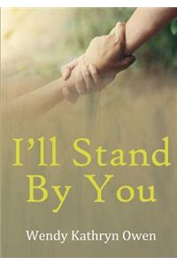 I'll Stand By You
