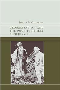 Globalization and the Poor Periphery Before 1950