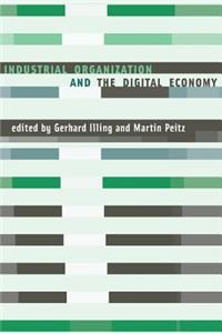 Industrial Organization and the Digital Economy