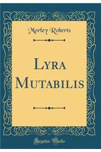 Lyra Mutabilis (Classic Reprint)