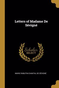 Letters of Madame De Sévigné