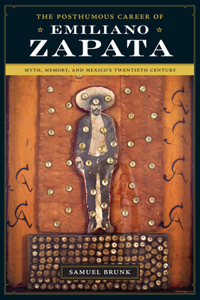 Posthumous Career of Emiliano Zapata