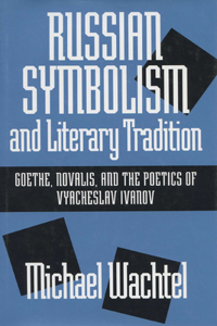 Russian Symbolism & Literary Trad