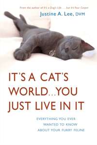 It's a Cat's World...You Just Live in It