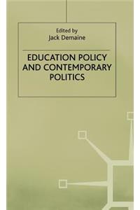 Education Policy and Contemporary Politics
