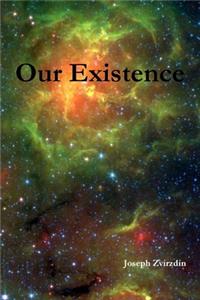 Our Existence