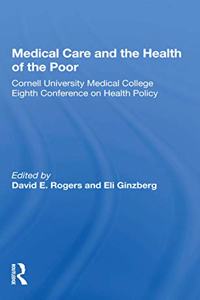 Medical Care and the Health of the Poor