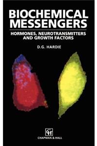 Biochemical Messengers: Hormones, Neurotransmitters and Growth Factors