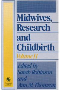 Midwives, Research and Childbirth: v. 2: 002 (Midwives, Research & Childbirth Series 2)