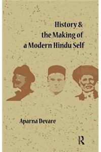 History and the Making of a Modern Hindu Self