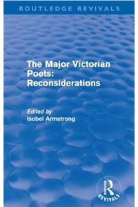 Major Victorian Poets: Reconsiderations (Routledge Revivals)