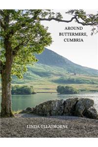 Around Buttermere, Cumbria.