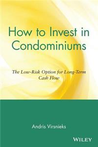 How to Invest in Condominiums