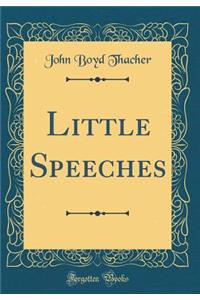 Little Speeches (Classic Reprint)