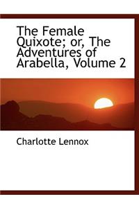 The Female Quixote; Or, the Adventures of Arabella, Volume 2