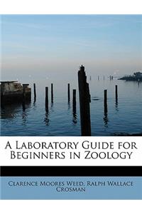 A Laboratory Guide for Beginners in Zoology