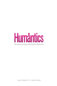 Humantics- The Science and Design of Sustainable Collaboration