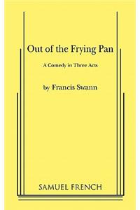 Out of the Frying Pan