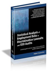 Statistical Analysis of Employment Data in Discrimination Lawsuits and EEO Audits