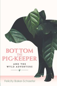 Bottom the Pig-Keeper and the Wyld Adventure