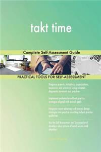 takt time Complete Self-Assessment Guide