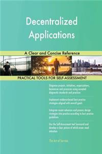 Decentralized Applications A Clear and Concise Reference