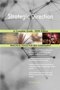 Strategic Direction A Complete Guide - 2020 Edition