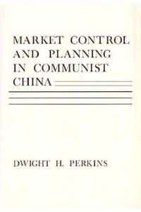 Market Control and Planning in Communist China