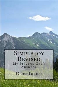 Simple Joy Revised: My Prayers. God's Answers.