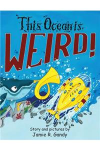 This Ocean is Weird