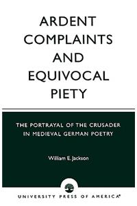 Ardent Complaints and Equivocal Piety