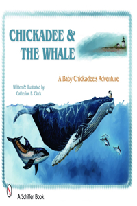 Chickadee & the Whale