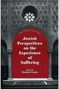 Jewish Perspectives on the Experience of Suffering