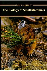 The Biology of Small Mammals