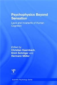 Psychophysics Beyond Sensation