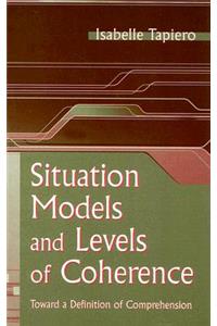 Situation Models and Levels of Coherence