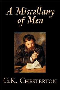 Miscellany of Men by G. K. Chesterton, Literary Collections, Essays