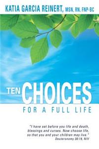 Ten Choices for a Full Life