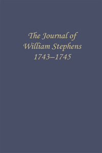Journal of William Stephens, 1743--1745