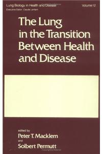 Lung in the Transition between Health and Disease