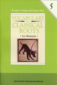 Vocabulary from Classical Roots Teacher Guide/Answer Key Grd 5