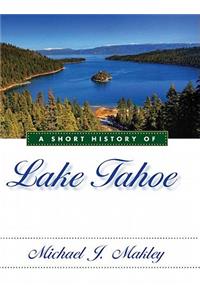 A Short History of Lake Tahoe