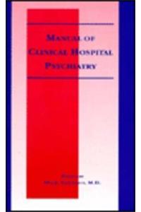 Manual of Clinical Hospital Psychiatry