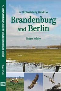 Birdwatching Guide to Brandenburg and Berlin