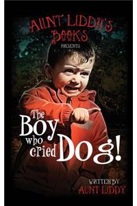 The Boy Who Cried Dog