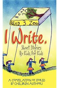 I Write Short Stories by Kids for Kids Vol. 3