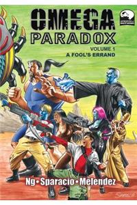 Omega Paradox: Volume 1 - A Fool's Errand