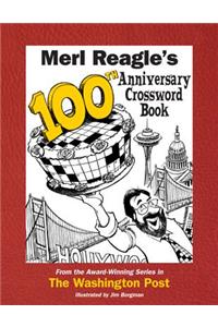 Merl Reagle's 100th Anniversary Crossword Book