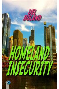 Homeland Insecurity