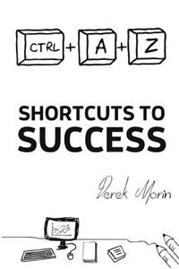 Shortcuts to Success and Happiness